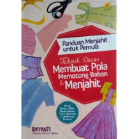 Image of Panduan Menjahit Untuk Pemula Teknik Dasar Membuat Pola Memotong Bahan dan Menjahit