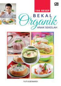 Image of 100 Resep Bekal Organik Anak Sekolah