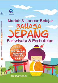 Image of Mudah dan Lancar Bahasa Jepang Pariwisata dan Perhotelan
