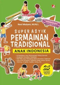 Image of Super Asyik Permainan Tradisional Anak Indonesia