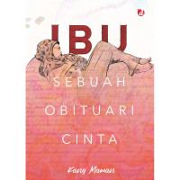 Image of Ibu Sebuah Obituari Cinta
