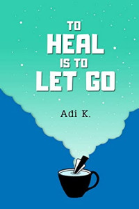 Image of To Heal is to Let Go