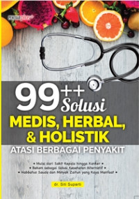 Image of 99++ Solusi Medis, Herbal dan Holistik Atasi Berbagai Penyakit