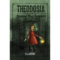 Image of Theodosia dan Pasukan Ular Pengacau