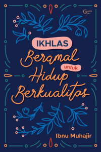Image of Iklhas Beramal untuk Hidup Berkualitas