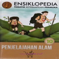 Image of Ensiklopedia Tematik Keterampilan Pramuka Penjelajahan Alam