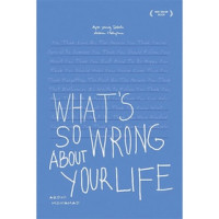Image of What's So Wrong About Your Life