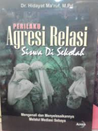 Image of Perilaku Agresi Relasi Siswa Di Sekolah