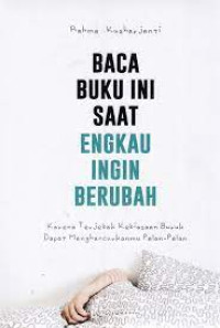 Image of Baca Buku ini Saat Engkau Ingin Berubah